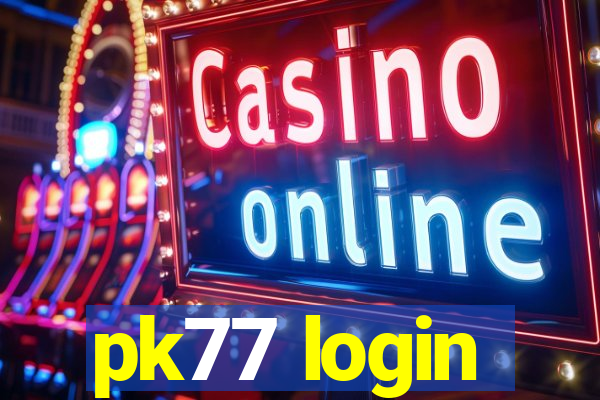 pk77 login